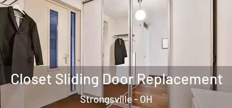 Closet Sliding Door Replacement Strongsville - OH