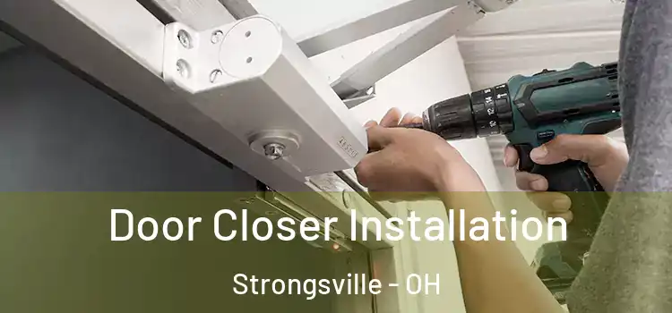 Door Closer Installation Strongsville - OH