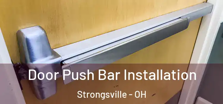 Door Push Bar Installation Strongsville - OH