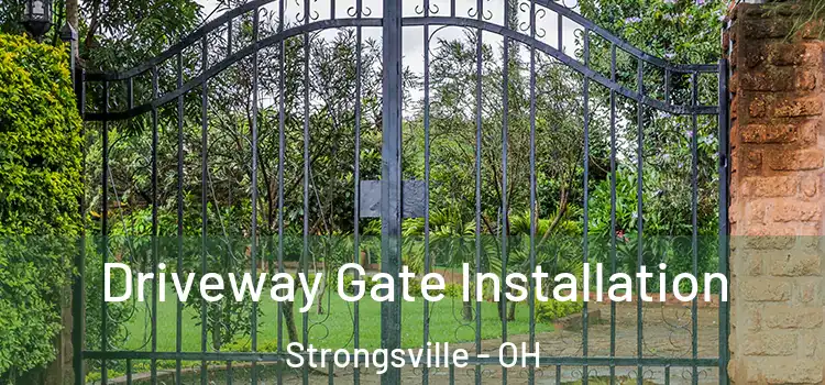 Driveway Gate Installation Strongsville - OH