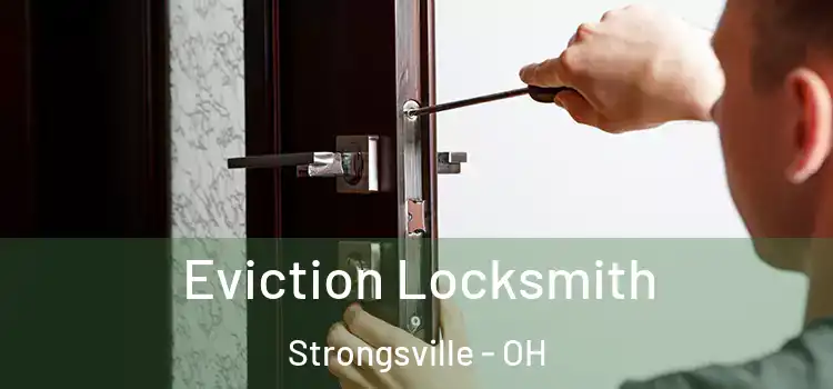 Eviction Locksmith Strongsville - OH