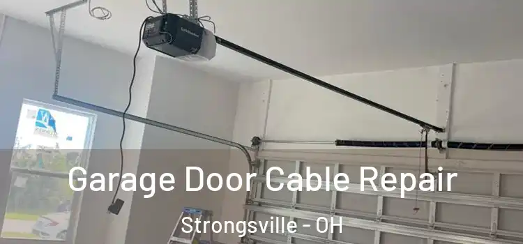  Garage Door Cable Repair Strongsville - OH