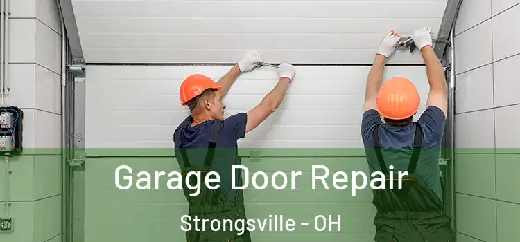  Garage Door Repair Strongsville - OH