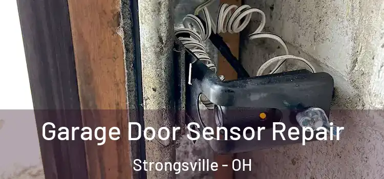 Garage Door Sensor Repair Strongsville - OH