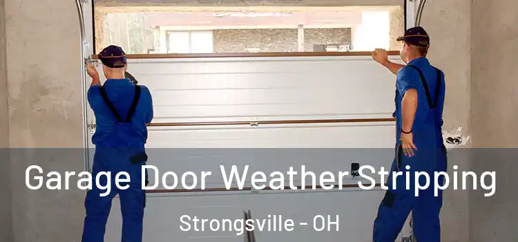  Garage Door Weather Stripping Strongsville - OH