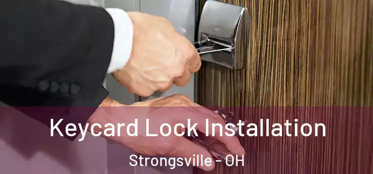 Keycard Lock Installation Strongsville - OH