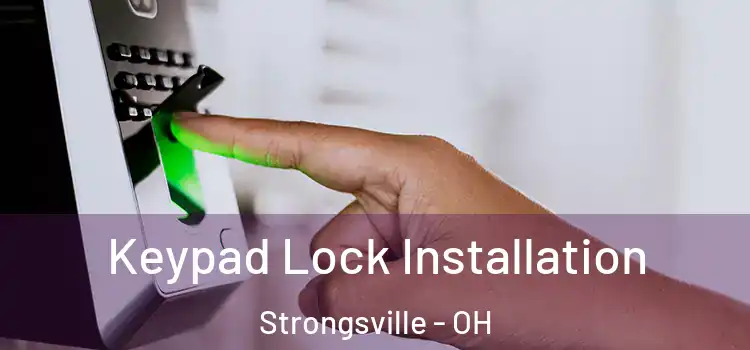 Keypad Lock Installation Strongsville - OH