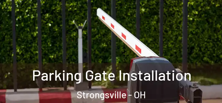Parking Gate Installation Strongsville - OH