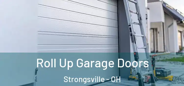  Roll Up Garage Doors Strongsville - OH