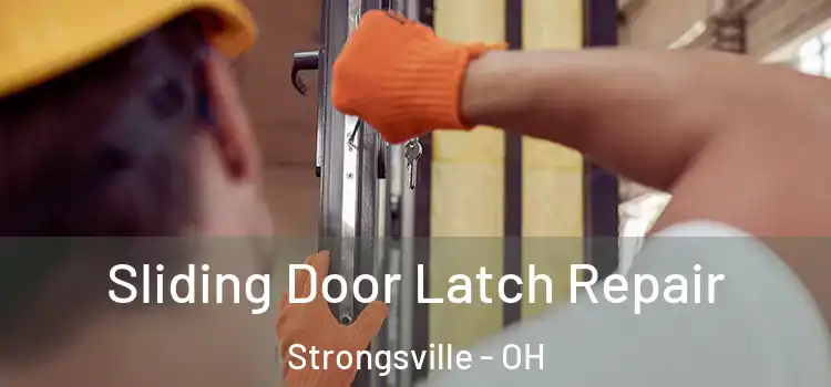 Sliding Door Latch Repair Strongsville - OH