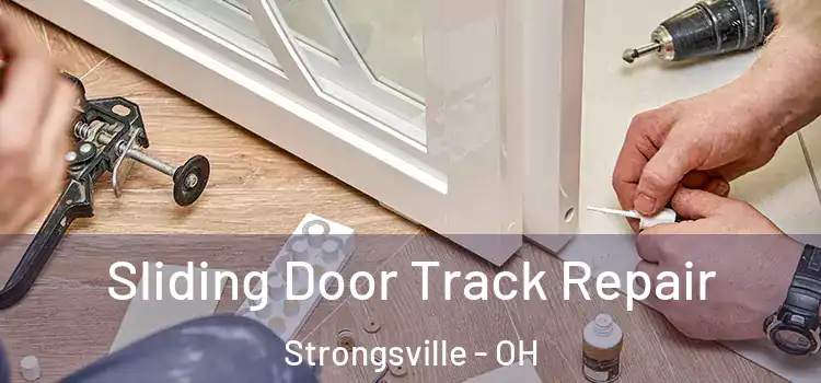 Sliding Door Track Repair Strongsville - OH