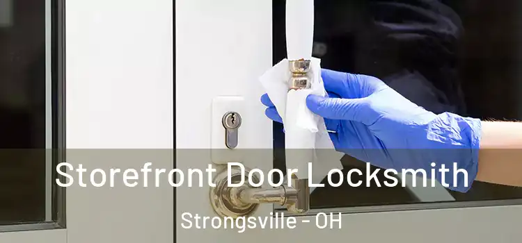 Storefront Door Locksmith Strongsville - OH